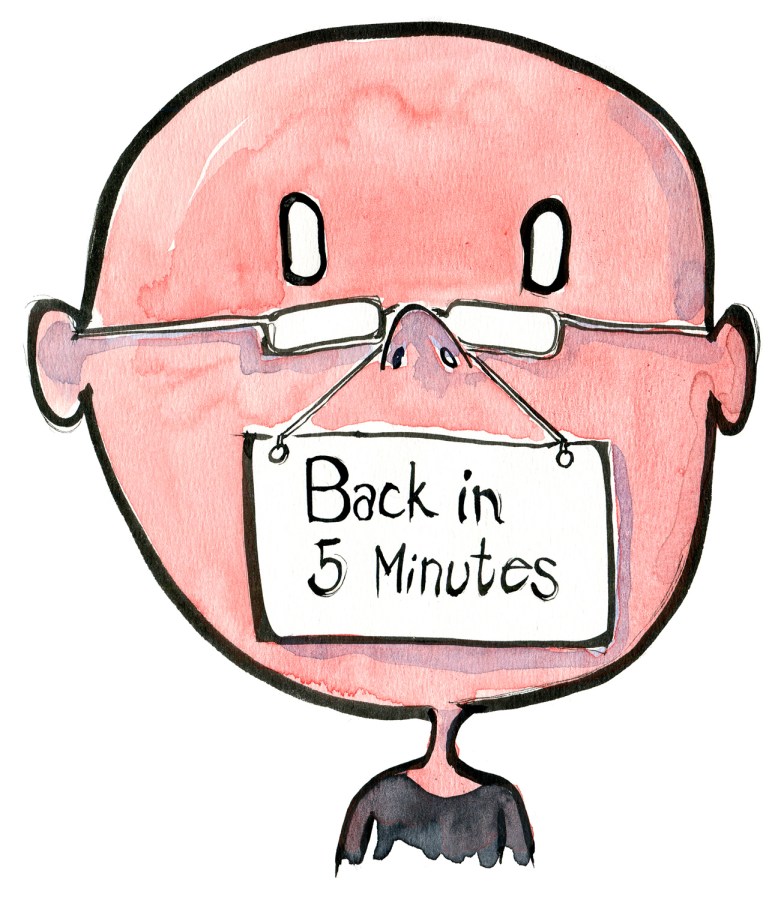 man with a sign, saying he is taking a five minutes break