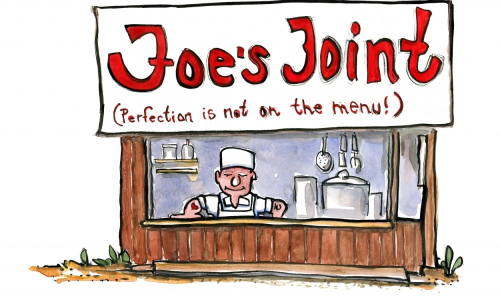 Joes Joint with the Perfection is not on the menu sign